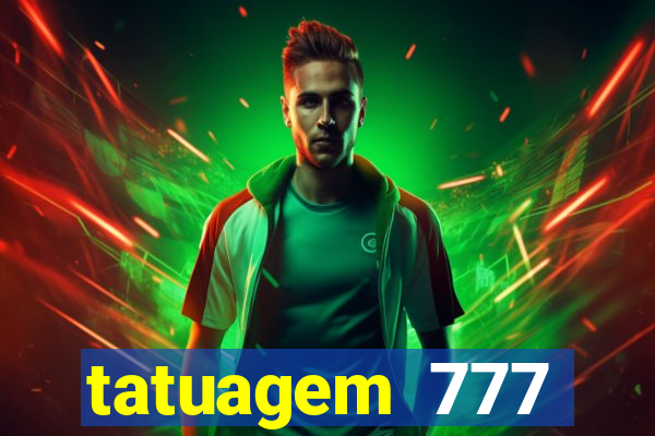 tatuagem 777 significado no crime